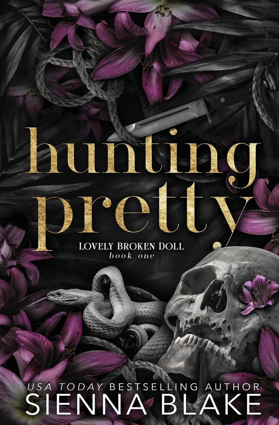 Hunting Pretty by Sienna Blake book cover – Age Gap, Dark Romance, Enemies To Lovers, Forbidden Romance, Very High Spice romance novel