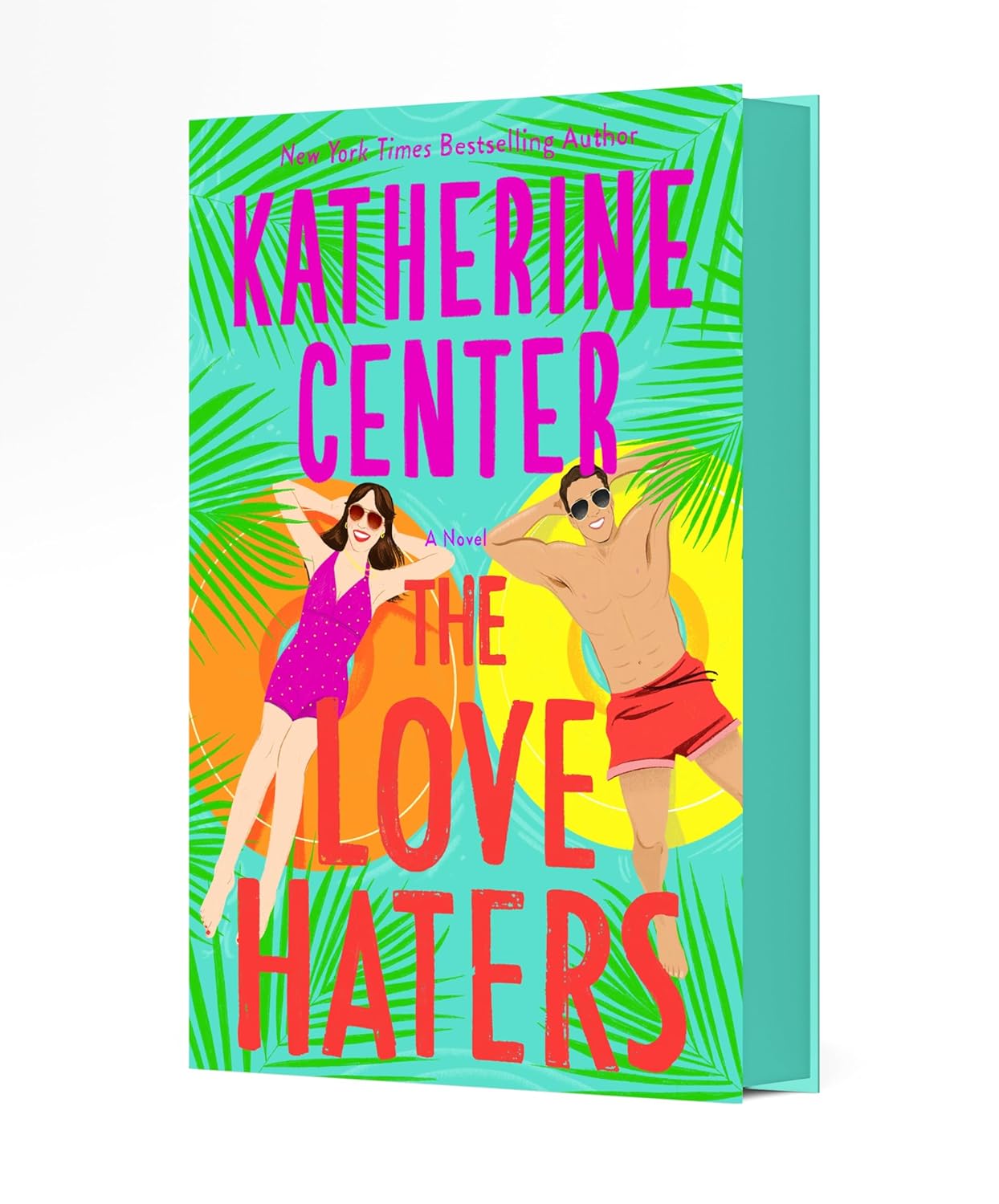 Love Haters by Katherine Center book cover – Contemporary Romance, Forced Proximity, Found Family, Friends To Lovers romance novel