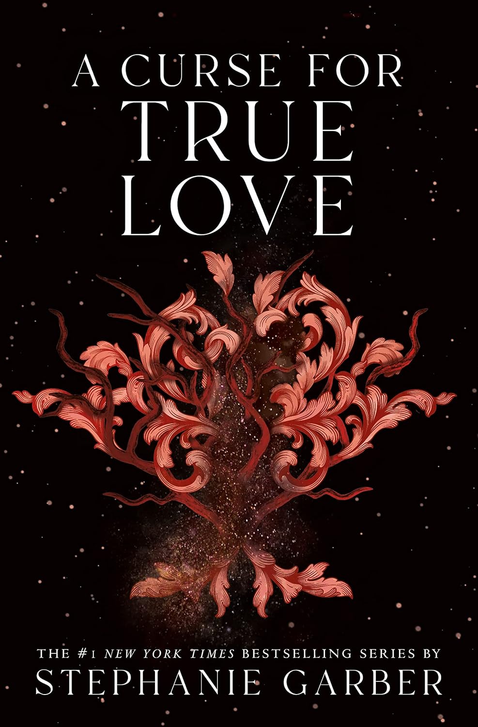A Curse for True Love by Stephanie Garber book cover – Fae Fantasy, Fantasy Romace, Forbidden Romance, Medium Spice, Paranormal, Witch/Magic romance novel