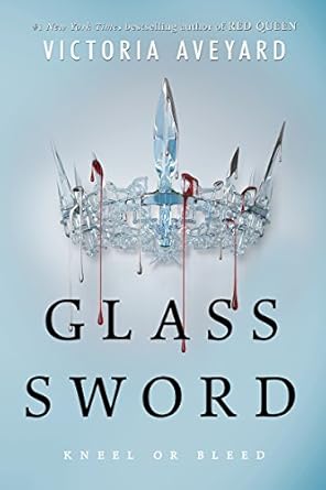 Glass Sword by Victoria Aveyard book cover – Dark Fantasy, Enemies To Lovers, Fantasy Romace, High Fantasy, Low Spice, Paranormal, Witch/Magic romance novel