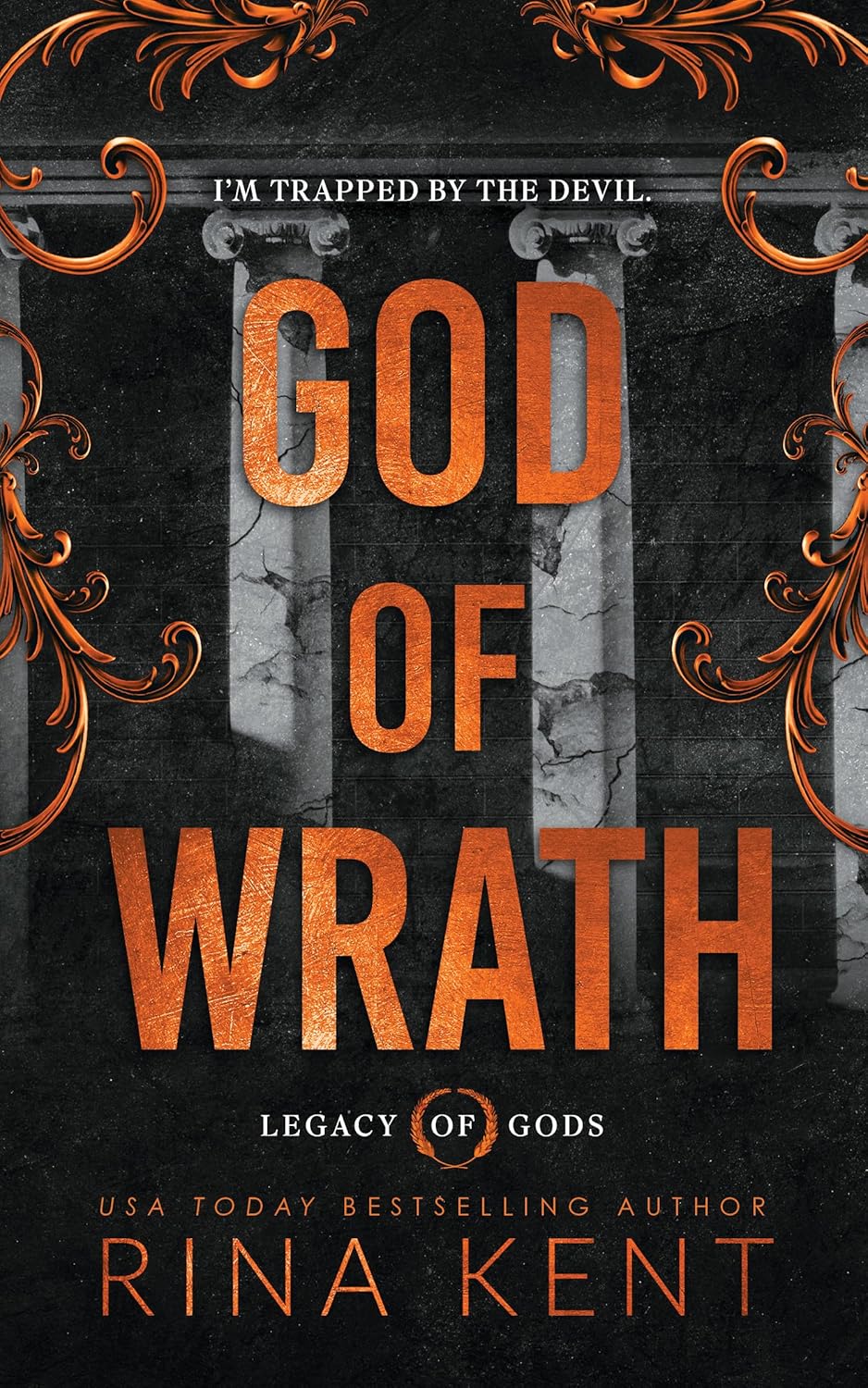 God of Wrath (Standard Edition) by Rina Kent book cover – Age Gap, Contemporary Romance, Enemies To Lovers, Forbidden Romance, Forced Proximity, Found Family, Grumpy X Sunshine, Very High Spice romance novel
