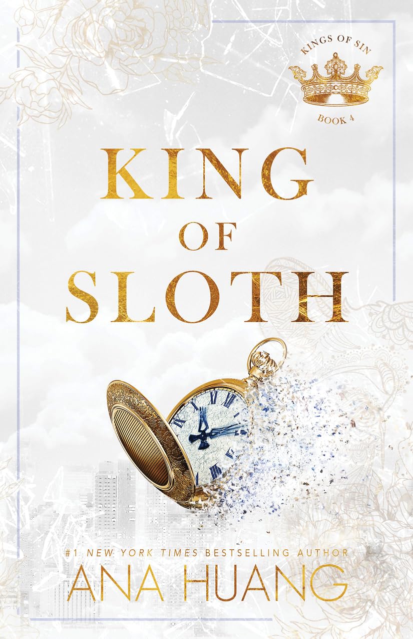 King of Sloth by Ana Huang book cover – Age Gap, Contemporary Romance, Forced Proximity, Friends To Lovers, Grumpy X Sunshine, Very High Spice romance novel