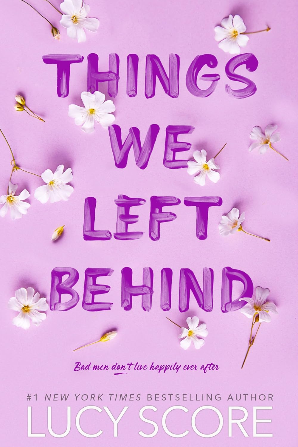 Things We Left Behind by Lucy Score book cover – Contemporary Romance, Enemies To Lovers, Grumpy X Sunshine, Medium Spice, Small Town & Rural romance novel
