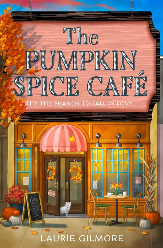 ☕ The Pumpkin Spice Café by Laurie Gilmore — A Cozy Autumn Romance to Fall For