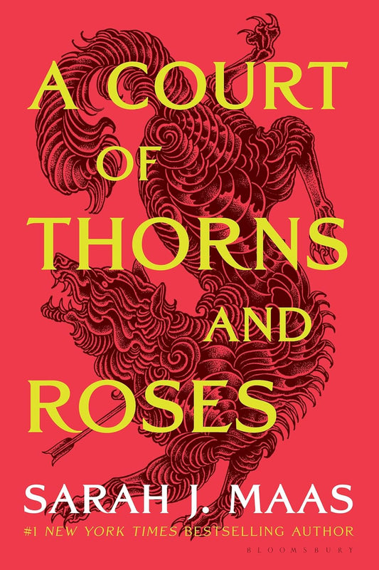 A Court of Thorns and Roses: A Fantasy Romance That Will Own Your Soul