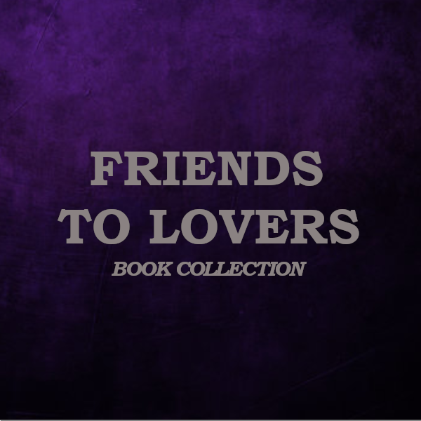 friends to lovers