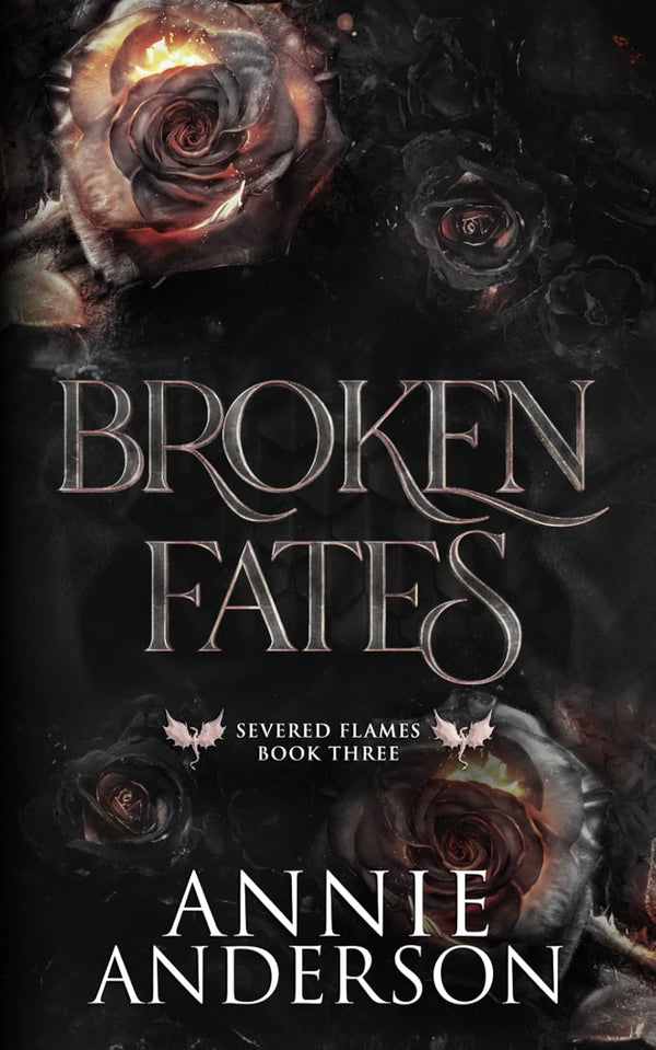 Broken Fates by Annie Anderson book cover – Enemies To Lovers, Fae Fantasy, High Fantasy, Very High Spice romance novel