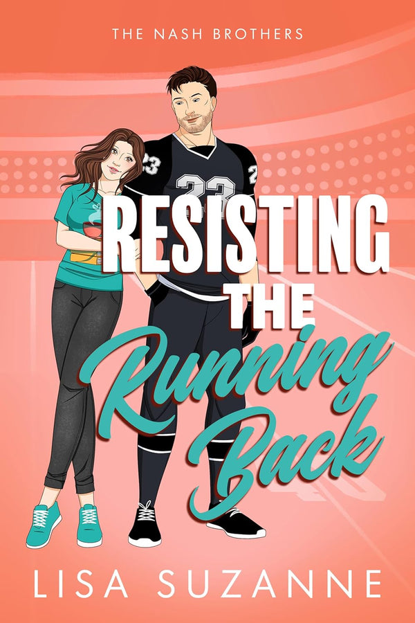 Resisting the Running Back by Lisa Suzanne book cover – Contemporary Romance, Enemies To Lovers, Forced Proximity, Medium Spice, Sports romance novel
