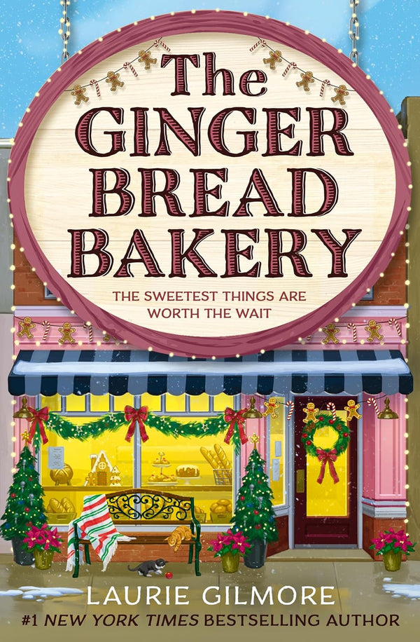 The Gingerbread Bakery by Laurie Gilmore book cover – Enemies To Lovers, Forced Proximity, Medium Spice, Small Town & Rural romance novel
