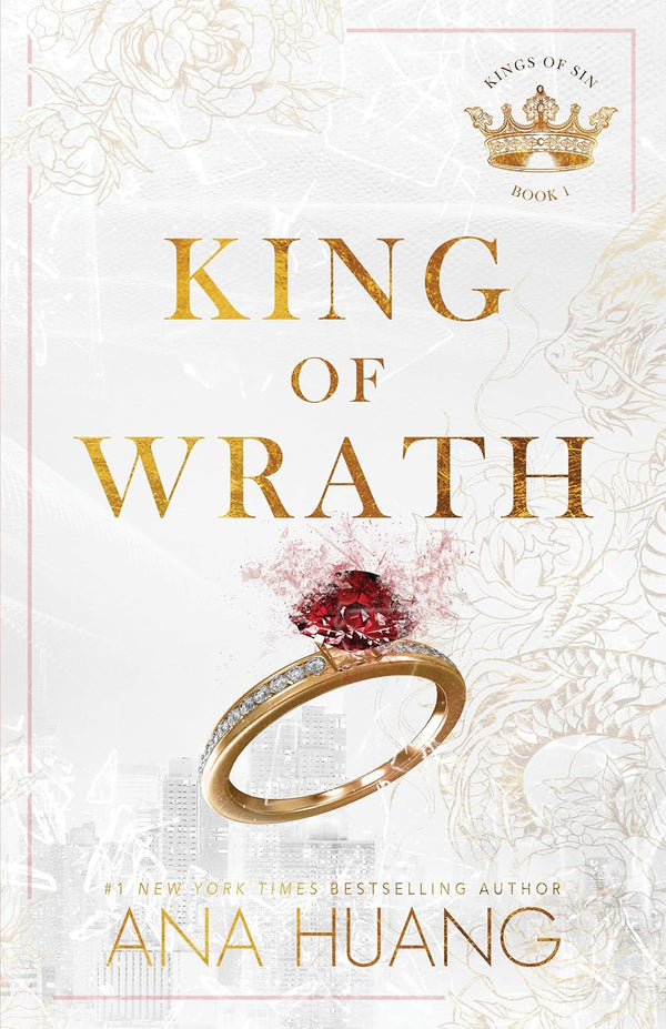 King of Wrath by Ana Huang book cover – Contemporary Romance, Enemies To Lovers, Forbidden Romance, Forced Proximity, Grumpy X Sunshine, High Spice romance novel