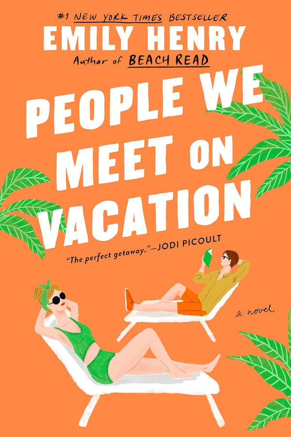 People We Meet on Vacation by Emily Henry book cover – Contemporary Romance, Forced Proximity, Friends To Lovers, Grumpy X Sunshine, Medium Spice romance novel