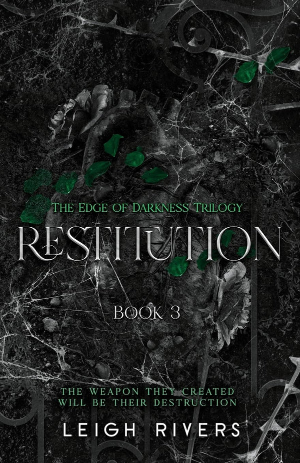 Restitution (The Edge of Darkness: Book 3) by Leigh Rivers book cover – Dark Fantasy, Enemies To Lovers, Fantasy Romace, High Fantasy, High Spice, Witch/Magic romance novel