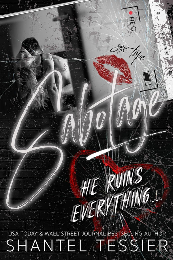 Sabotage by Shantel Tessier book cover – Contemporary Romance, Enemies To Lovers, Forbidden Romance, Forced Proximity, Very High Spice romance novel