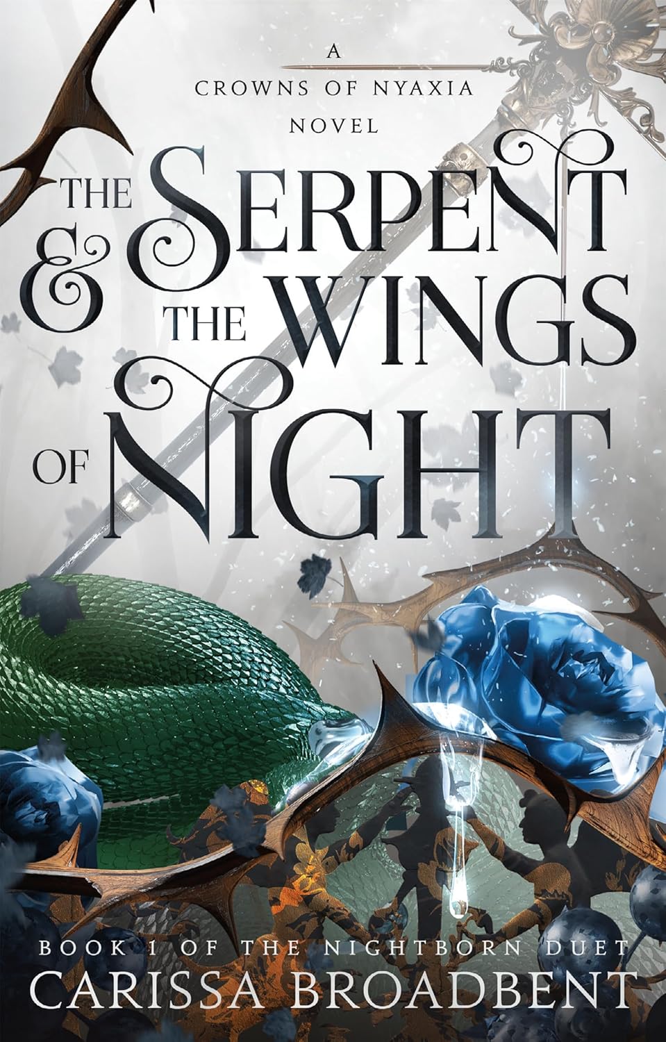 The Serpent & the Wings of Night: Book 1 of the Nightborn Duet
